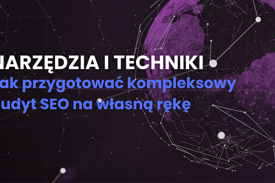 Jak przygotować kompleksowy audyt SEO na własną rękę -cover artykulu